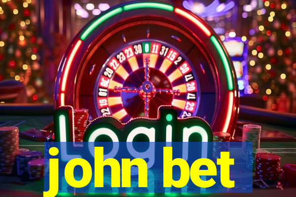 john bet